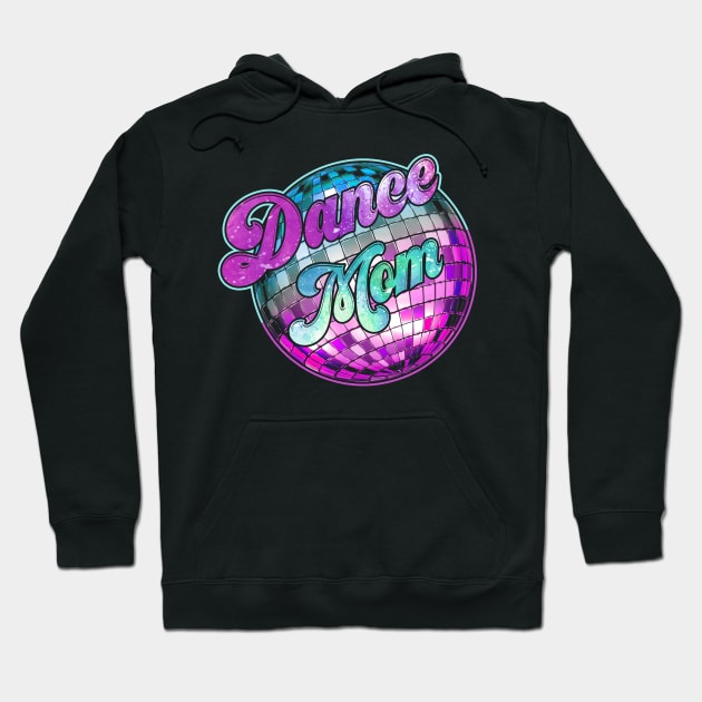 Dance Mom Dancing Mommy Mother Disco min Hoodie by anesanlbenitez